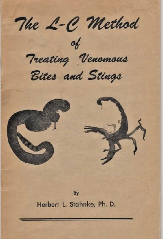 The L-C Method of Treating Venomous Bites and Stings -Herbert Stahnke, Ph.D 1954