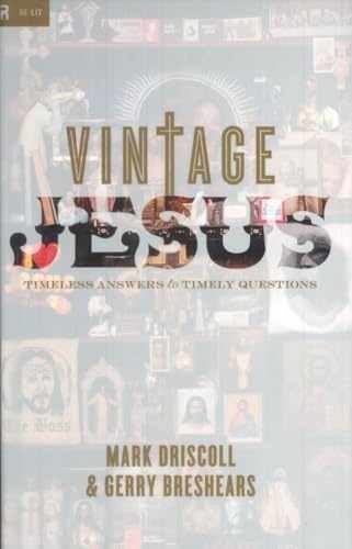 Vintage Jesus: Timeless – Hardcover, by Driscoll Mark; Breshears – Very Good b