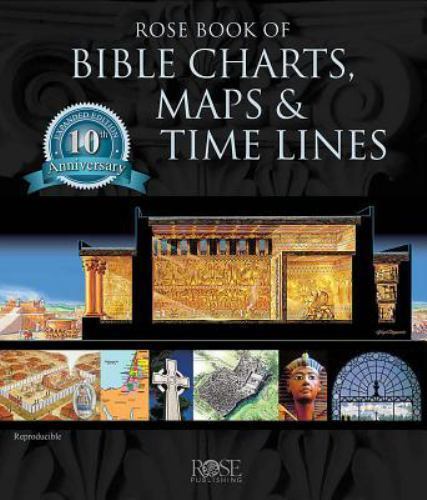 Rose Book of Bible Charts, Maps, and Time Lines : Full-Color Bible Charts, Illus