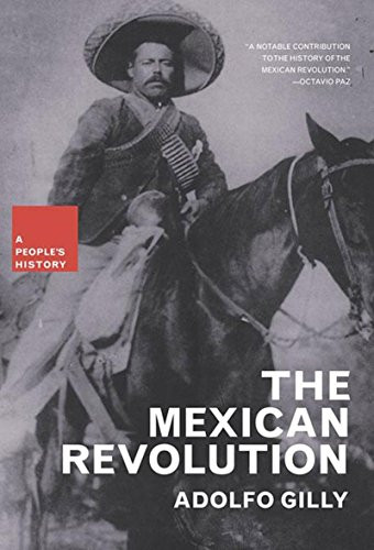 The Mexican Revolution (New Press People’s History)