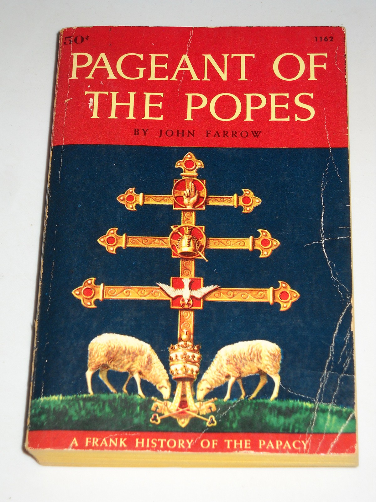 Pageant of the Popes: A Frank History of the Papacy