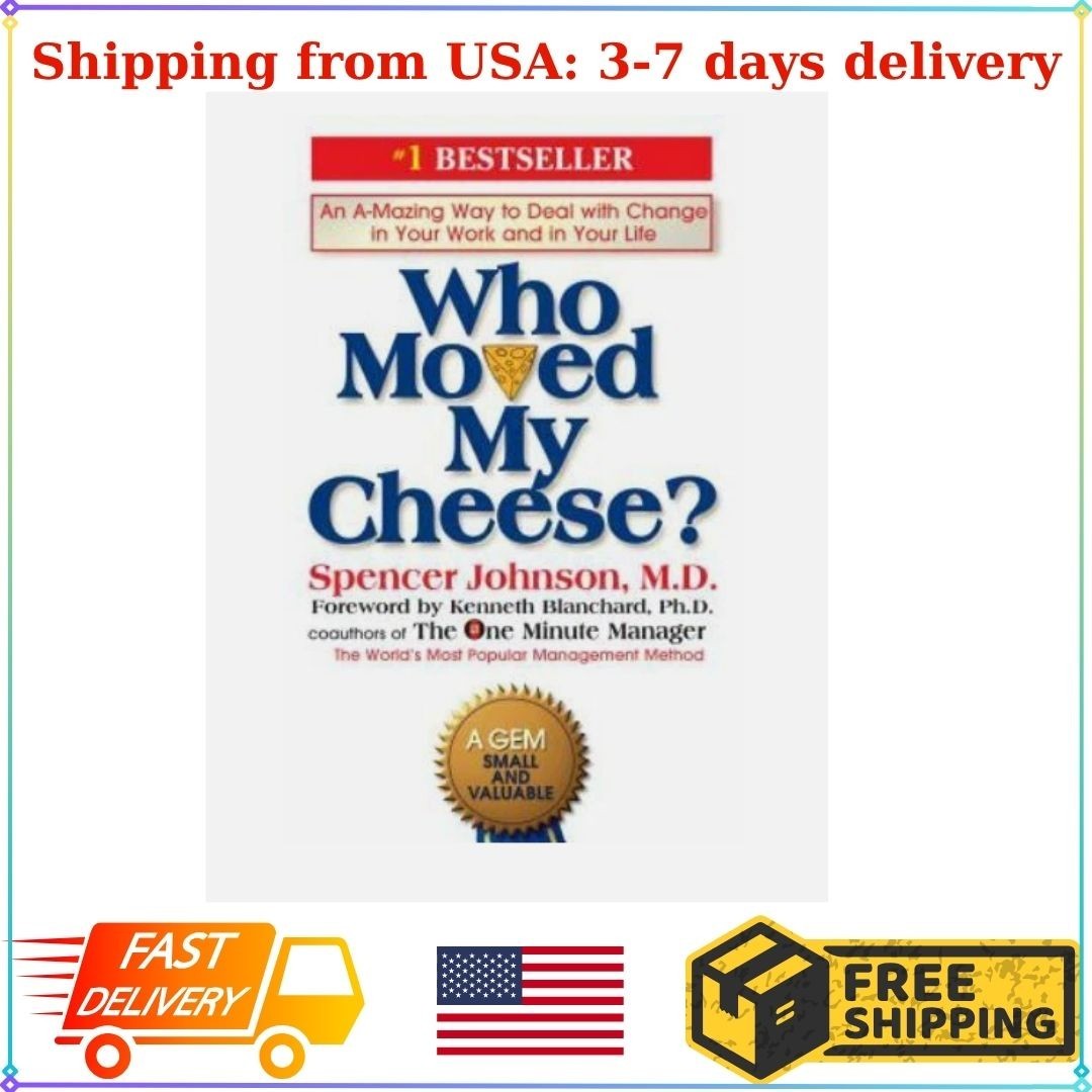 Who Moved My Cheese? : An a-Mazing Way to Deal with Change in Your Work and…