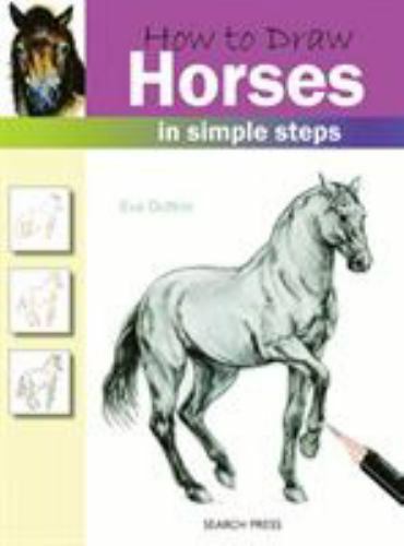 How to Draw Horses in Simple Steps by Dutton, Eva