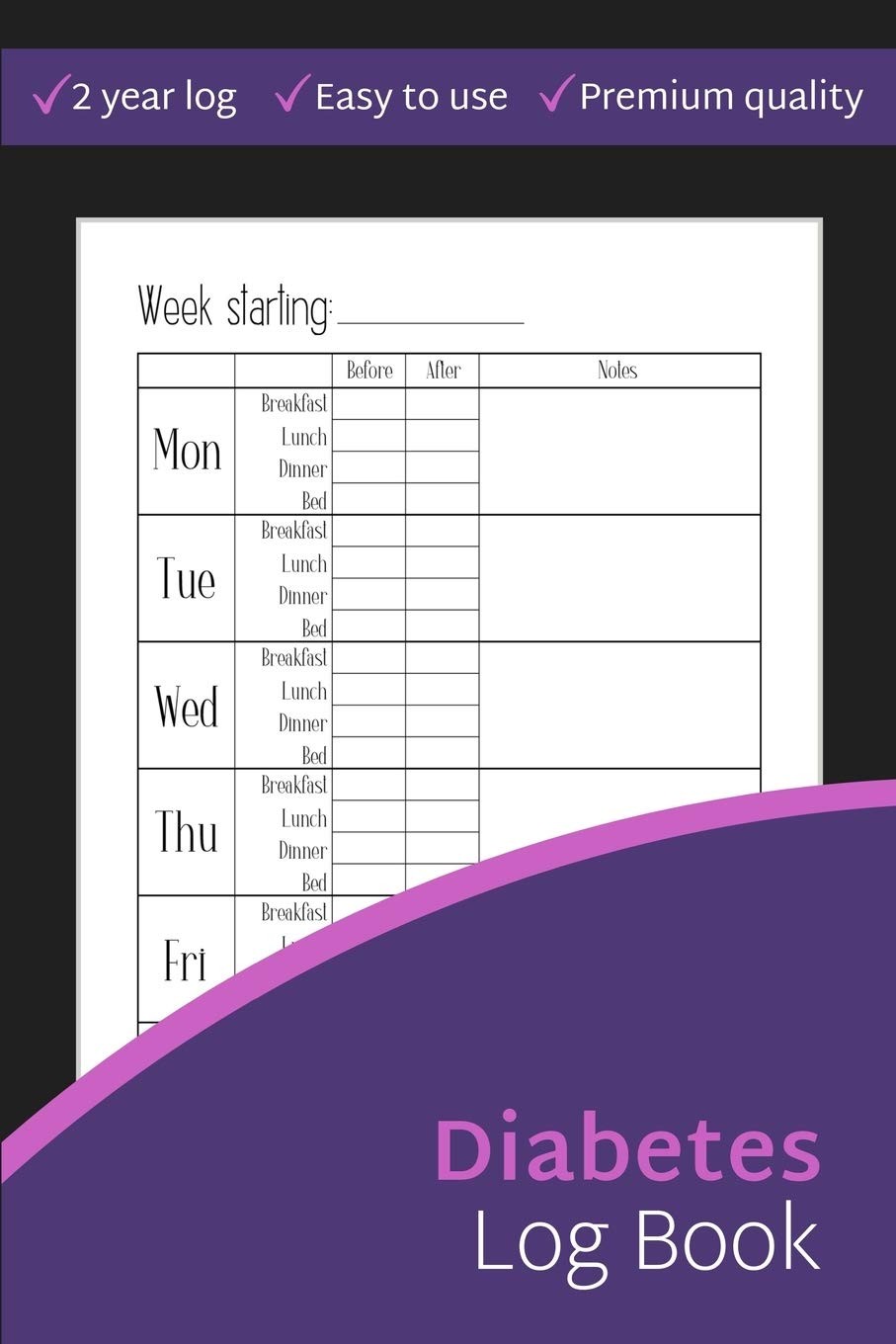Log Book 2-Year Blood Sugar Level Recording with NOTES Tracks Meals & Bed Times