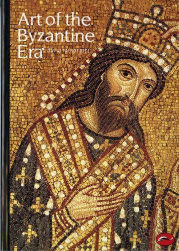 Art of the Byzantine Era by Rice, David Talbot