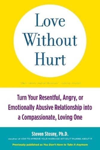 Steven Stosny Love Without Hurt (Paperback) (UK IMPORT)