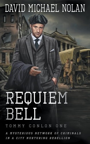 Requiem Bell: A Historical Crime Thriller (Tommy Conlon), Nolan, David Michael,