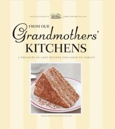 From Our Grandmothers’ Kitchens (America’s Test Kitchen) – GOOD