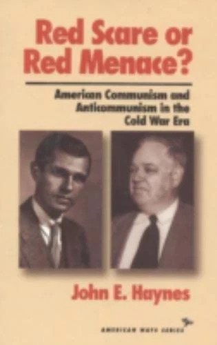 John Haynes Red Scare or Red Menace?