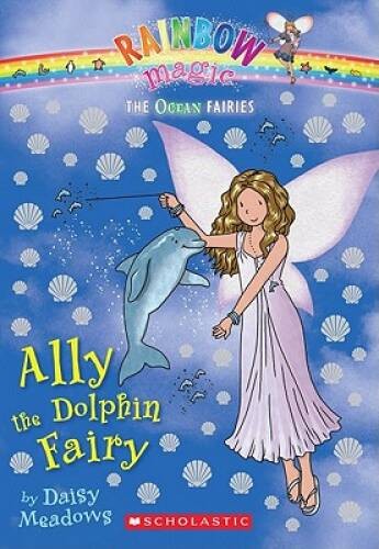 Ocean Fairies #1: Ally the Dolphin Fairy: A Rainbow Magic Book – GOOD