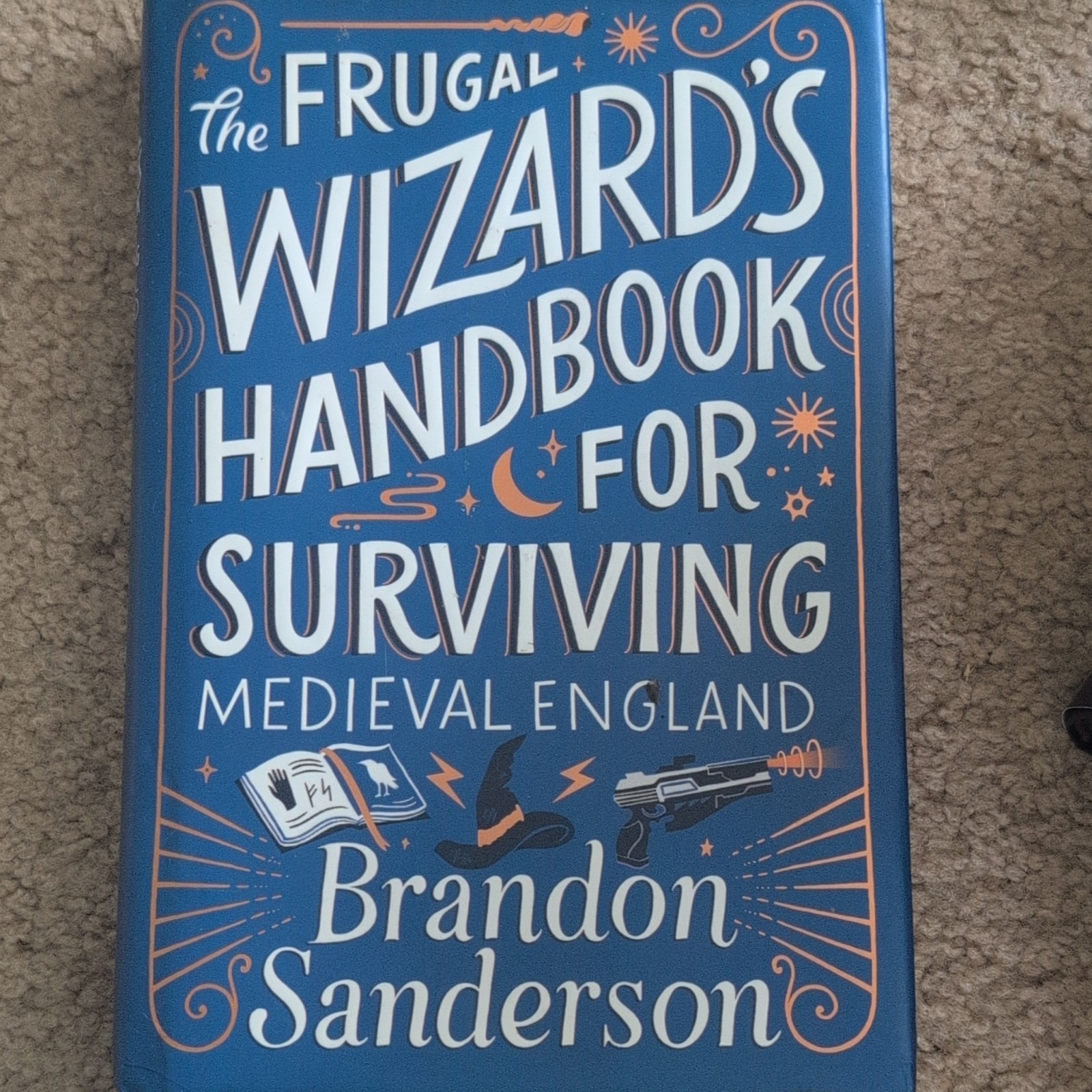 Brandon Sanderson The Frugal Wizard’s Handbook for Surviving Medieval England HC