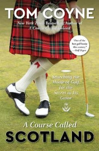 Tom Coyne A Course Called Scotland (Paperback) (UK IMPORT)