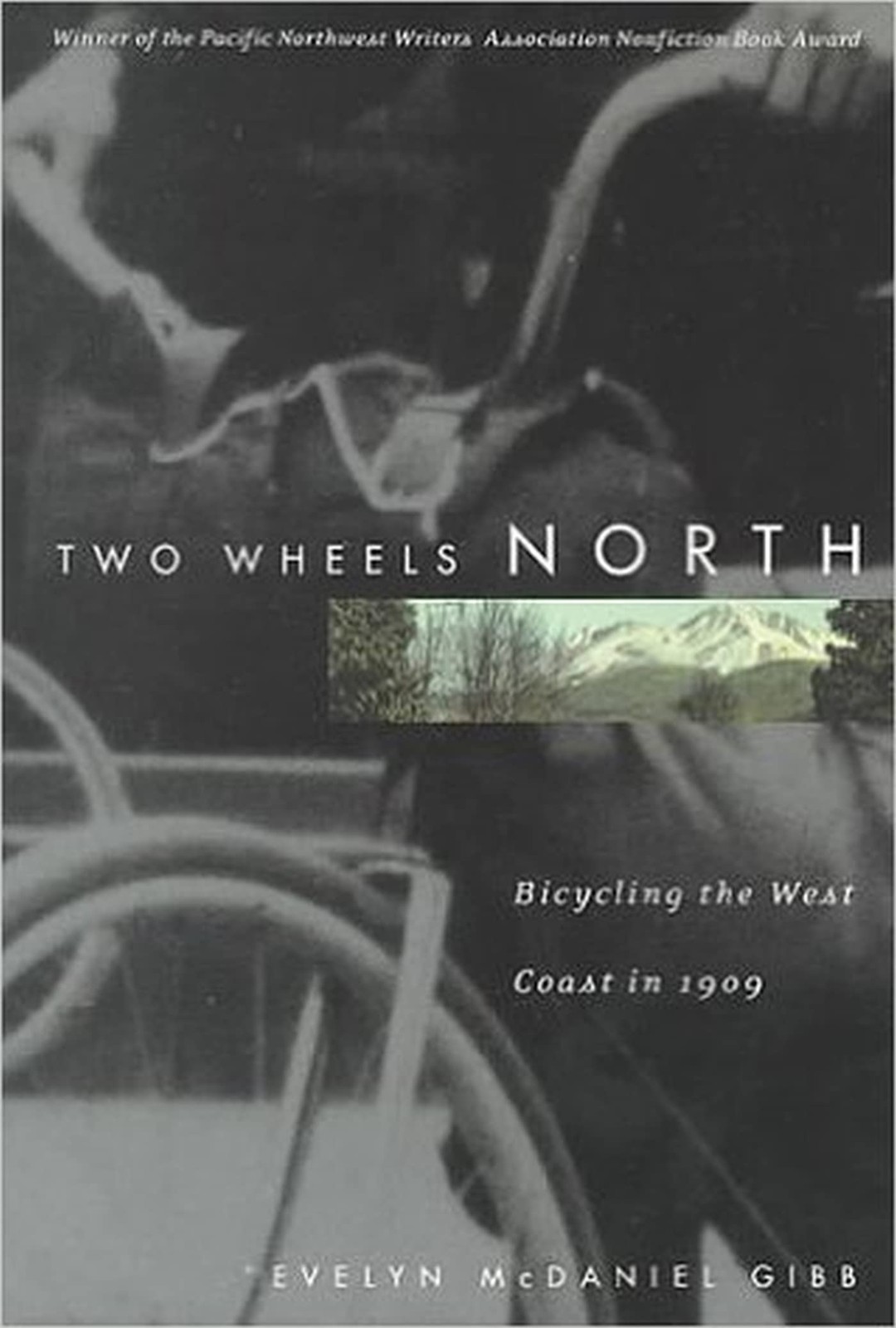 Two Wheels North: Bicycling the West Coast in 1909