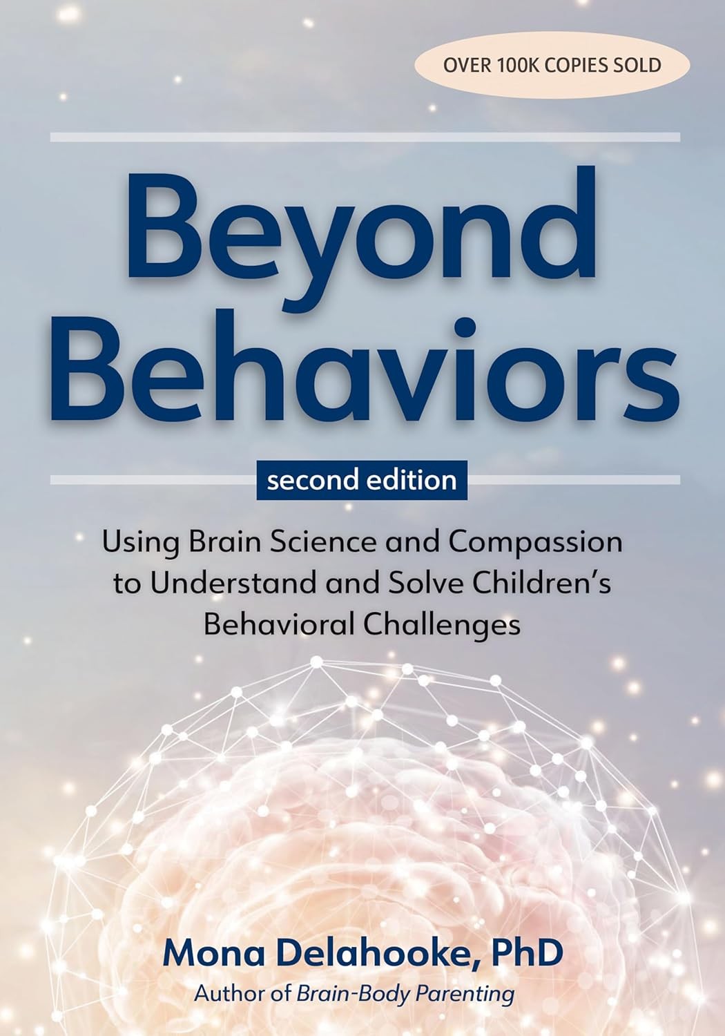 Beyond Behaviors, Second Edition: Using Brain Science and Compassion t Paperback