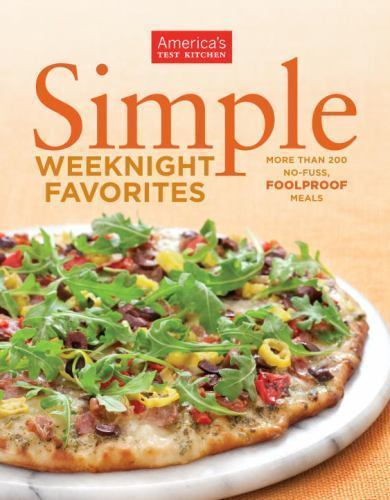 Simple Weeknight Favorites by America’s Test Kitchen Staff