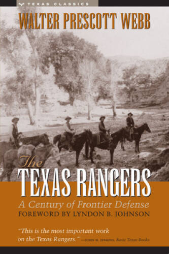 The Texas Rangers: A Century of Frontier Defense – Paperback – GOOD