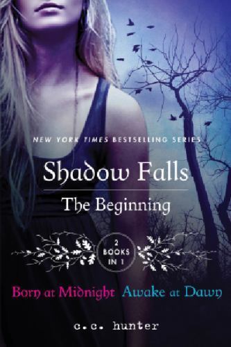 Shadow Falls: The Beginning: Born at Midnight- 1250036828, paperback, C C Hunter