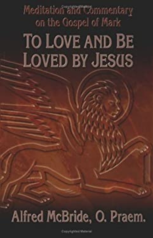 To Love and Be Loved by Jesus : Mark Paperback Alfred McBride