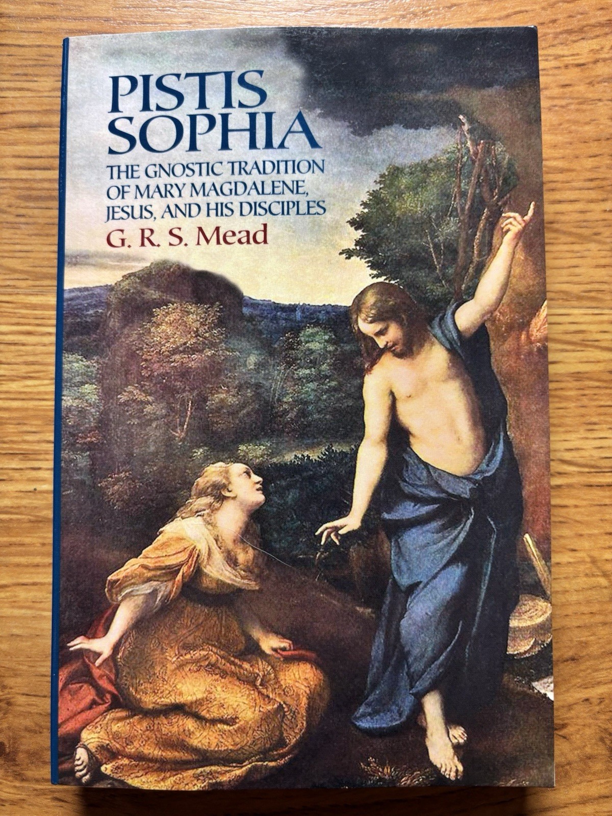 Pistis Sophia : The Gnostic Tradition of Mary Magdalene, Jesus, and His…