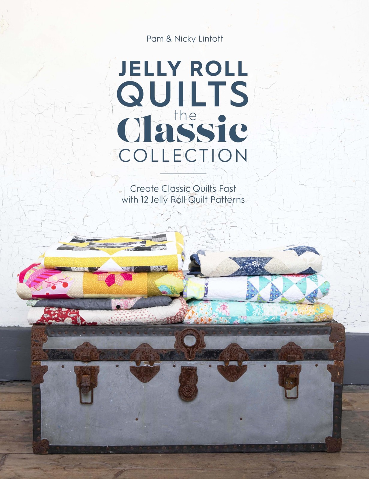 Jelly Roll Quilts: The Classic Collection: Create classic quilts fast with 1…