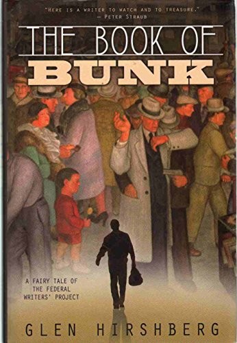 THE BOOK OF BUNK: A FAIRY TALE OF THE FEDERAL WRITERS’ By Glen Hirshberg *Mint*