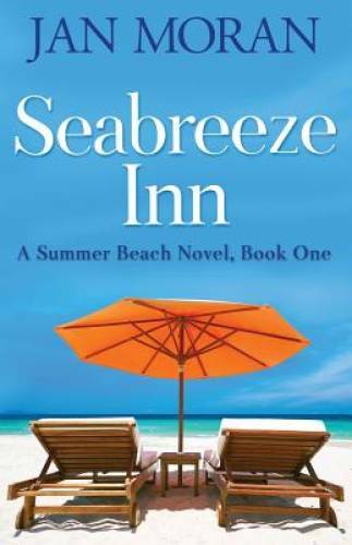 Summer Beach: Seabreeze Inn – Paperback By Moran, Jan – GOOD