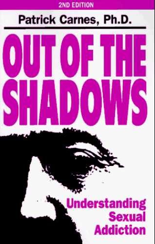Out of the Shadows: Understanding – Paperback, by Patrick Carnes – Very Good