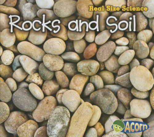 Rocks and Soil by Rissman, Rebecca