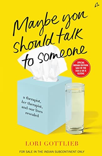 MAYBE YOU SHOULD TALK TO SOMEONE, Lori Gottlieb