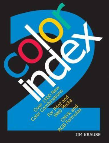 Color Index 2: Over 1500 New Color Combinations. For Print and Web Media. – GOOD