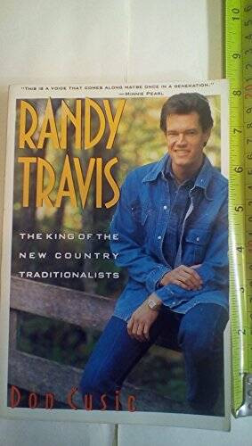 Randy Travis: King of the New Traditionalists – Paperback By Cusic, Don – GOOD