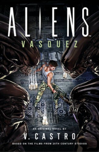 Aliens: Vasquez – Hardcover By Castro, V – VERY GOOD