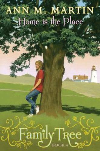 Family Tree Book 4: Home Is the Place – Hardcover By Martin, Ann M. – GOOD
