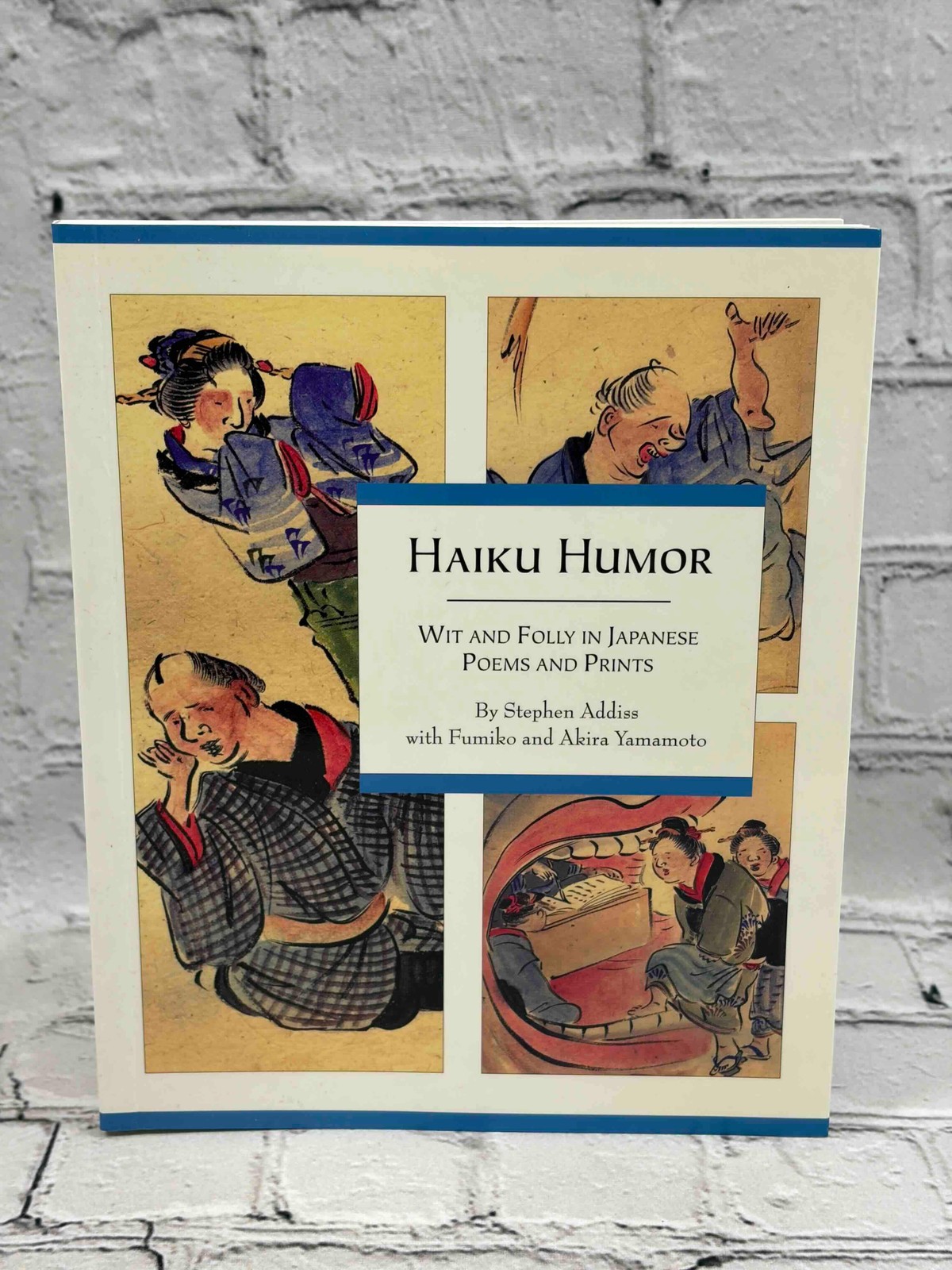 Haiku Humor: Wit and Folly in Japanese Poems and Prints by Stephen Addiss, Fumik