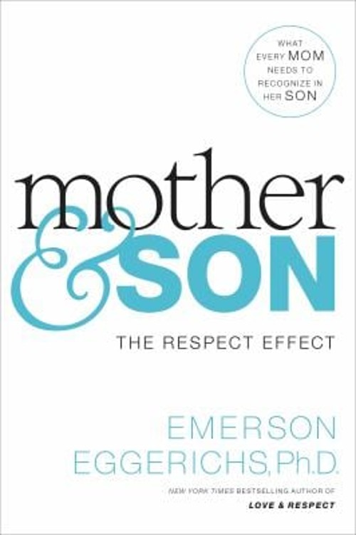 Mother and Son : The Respect Effect Hardcover Emerson Eggerichs