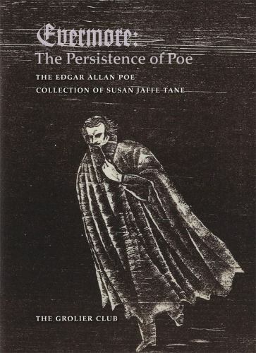 Evermore: The Persistence of Poe: The Edgar Allan Poe Collection of Susan Jaffe