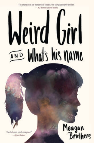 Weird Girl and Whats His Name – Paperback By Brothers, Meagan – GOOD