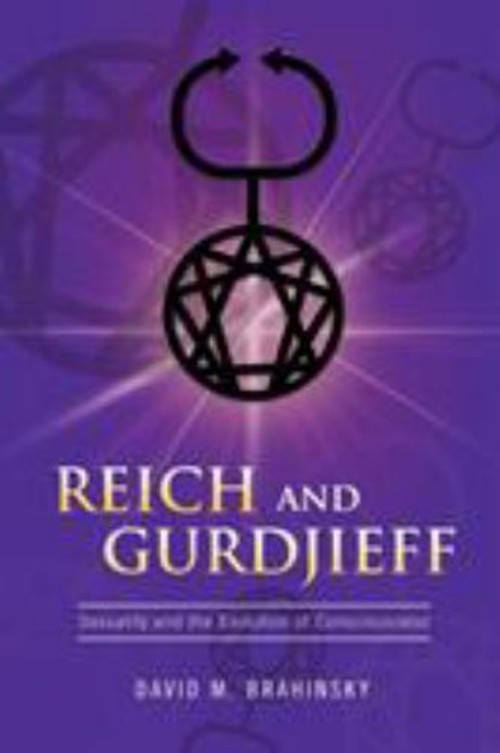 Reich and Gurdjieff Paperback David M. Brahinsky