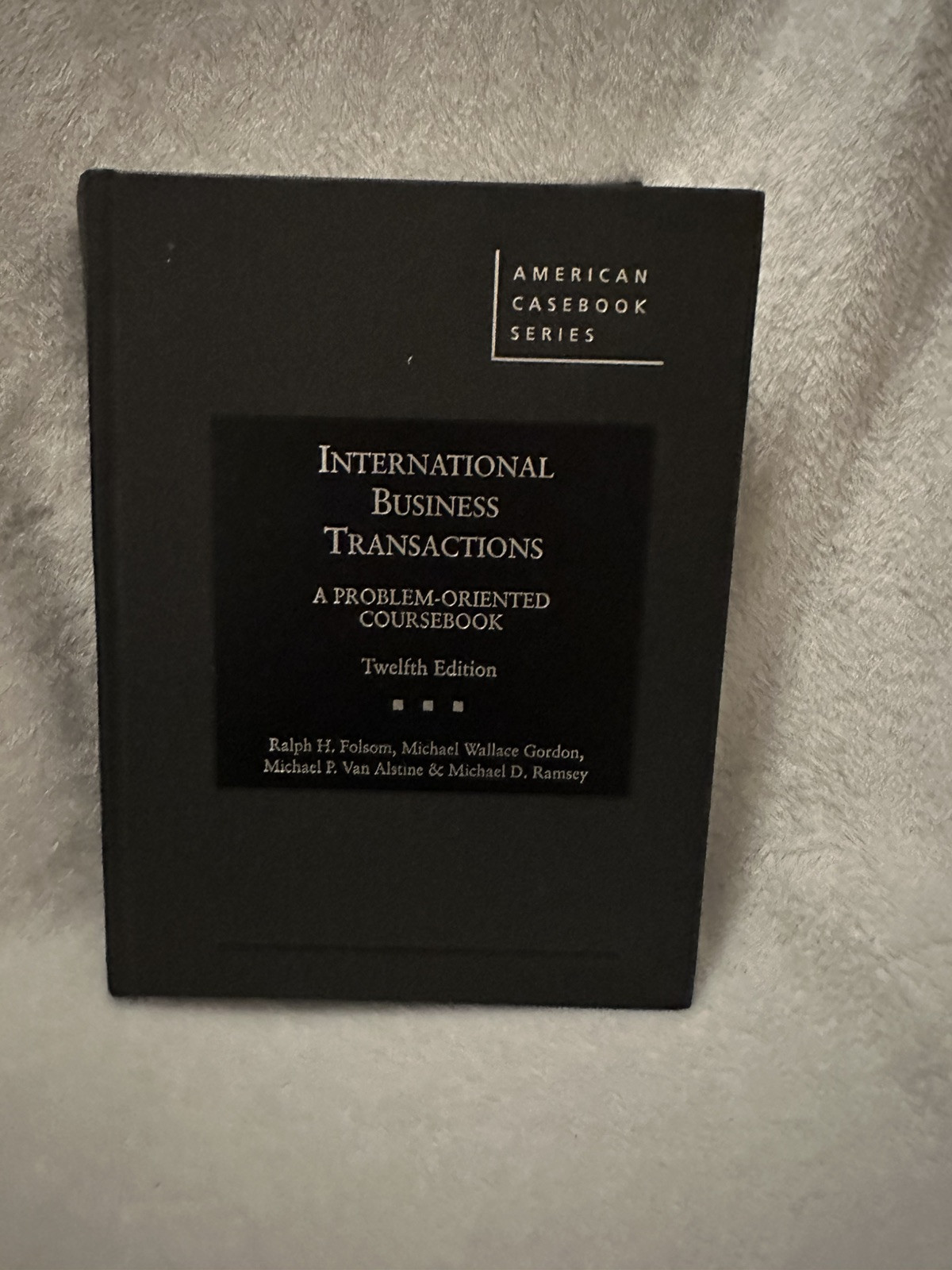 American Casebook Ser.: International Business Transactions, a Problem-Oriented