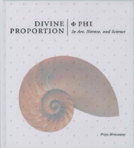 Divine Proportion: Phi In Art, Nature, and Science – Hardcover – GOOD