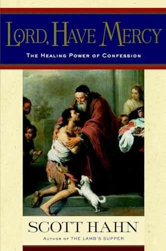 Lord, Have Mercy: The Healing Power of – Hardcover, by Hahn Scott – Very Good g