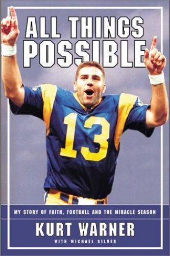 All Things Possible: MY STORY OF FAITH, FOOT- 0062517171, Kurt Warner, hardcover