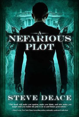 A Nefarious Plot by Steve Deace Hardcover Very Good