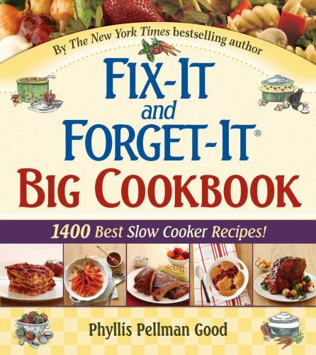 Fix-It and Forget-It Big Cookbook: 1400 Best Slow Cooker Recipes!, Good, Phyllis