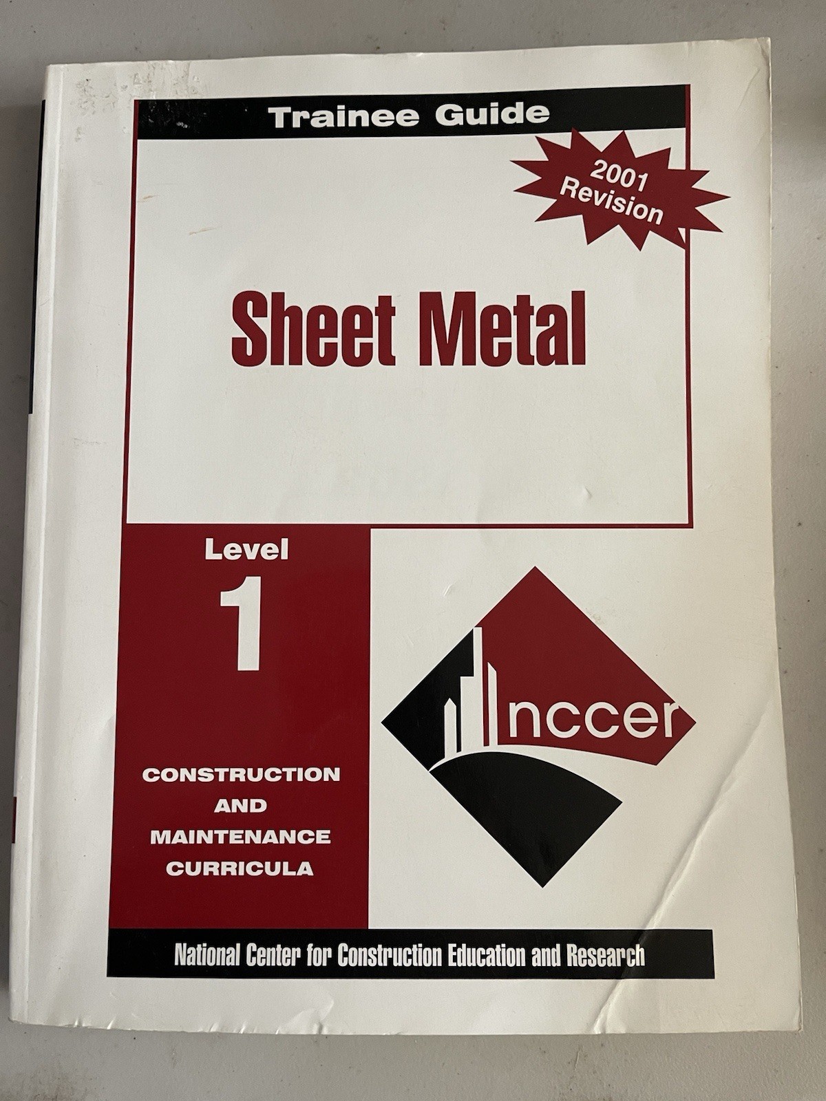 SHEET METAL LEVEL ONE: TRAINEE GUIDE 2001 REVISION By Nccer Excellent Condition