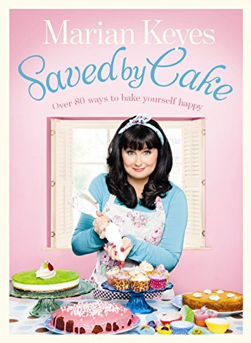Saved By Cake By Marian Keyes