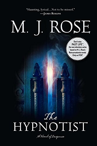 The Hypnotist (The Reincarnationist, Book 3) by Rose, M. J.