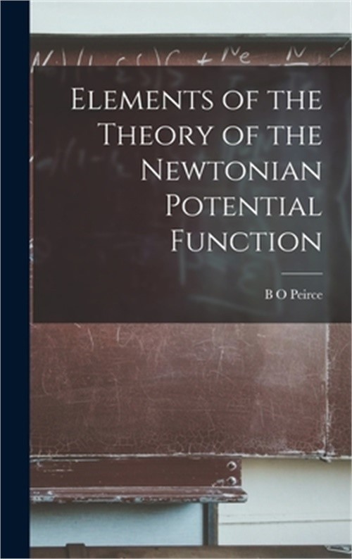 Elements of the Theory of the Newtonian Potential Function (Hardback or Cased Bo
