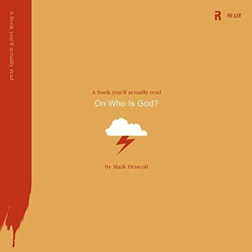 On Who Is God? (A Book You’ll Actually – Paperback, by Driscoll Mark – Very Good