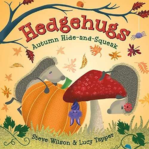 Hedgehugs: Autumn Hide-and-Squeak – Board book, by Wilson Steve – Very Good